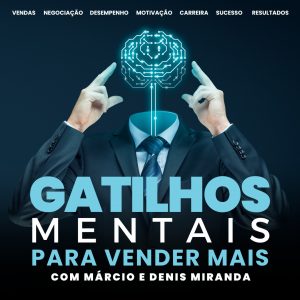 Curso de Gatilhos Mentais para Vender Mais com Márcio Miranda